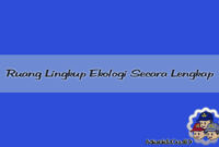 Ruang Lingkup Ekologi Secara Lengkap Ruang Lingkup Ekologi Secara Lengkap