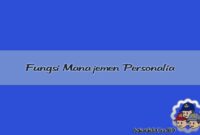 Fungsi Manajemen Personalia Fungsi Manajemen Personalia